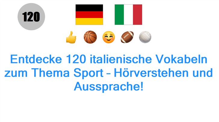 Entdecke 120 italienische Vokabeln zum Thema Sport – Hörverstehen und Aussprache!